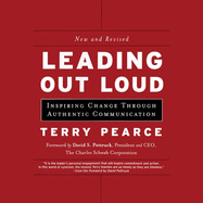 Leading Out Loud: Inspiring Change Through Authentic Communications