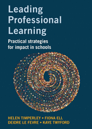 Leading Professional Learning: Practical strategies for impact in schools