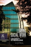 Leading Social Work 75 Years at the University of Melbourne
