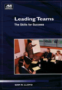 Leading Teams: The Skills for Success - Lloyd, Sam R