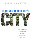 Leading the Inclusive City: Place-Based Innovation for a Bounded Planet