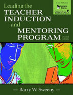 Leading the Teacher Induction and Mentoring Program - Sweeny, Barry W