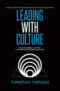 Leading With Culture: Building People Centric High-Performing Organizations