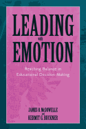 Leading with Emotion: Reaching Balance in Educational Decision Making