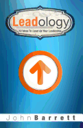 Leadology: 12 Ideas to Level Up Your Leadership
