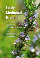 Leafy Medicinal Herbs: Botany, Chemistry, Postharvest Technology and Uses