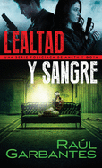 Lealtad y sangre: Una serie policaca de Aneth y Goya