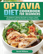 Lean And Green Diet Cookbook For Beginners: The Beginner's Lean and Green Diet Guide to Achieve a Rapid Weight Loss without Overthinking about Meal Planning