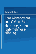 Lean Management Und CIM Aus Sicht Der Strategischen Unternehmensfuhrung