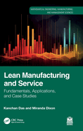 Lean Manufacturing and Service: Fundamentals, Applications, and Case Studies