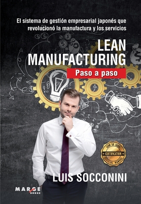Lean Manufacturing. Paso a paso - Socconini, Luis Vicente