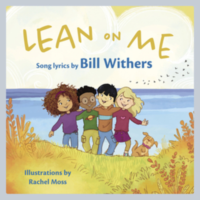 Lean on Me: A Children's Picture Book - Withers, Bill