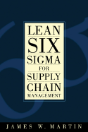Lean Six SIGMA for Supply Chain Management: The 10-Step Solution Process