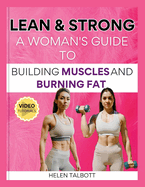 Lean & Strong: The Woman's Guide to Building Muscle and Burning Fat