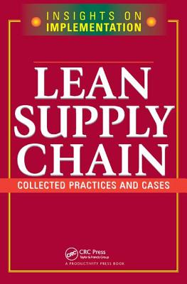 Lean Supply Chain: Collected Practices & Cases - Productivity Press
