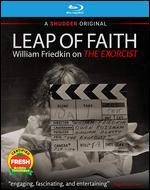 Leap of Faith: William Friedkin on The Exorcist [Blu-ray]