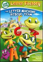 LeapFrog: Letter Factory Adventures - The Letter Machine Rescue Team