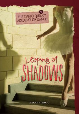 Leaping at Shadows - Atwood, Megan