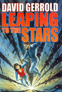 Leaping to the Stars - Gerrold, David