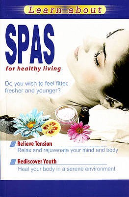 Learn About Spas for Healthy Living - Kumar, Vijaya