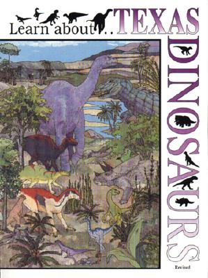 Learn about . . . Texas Dinosaurs, Revised - Zappler, Georg