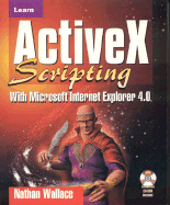 Learn ActiveX Scripting with MS Internet Explorer 4 - Wallace, Nathan