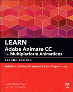 Learn Adobe Animate CC for Multiplatform Animations: Adobe Certified Associate Exam Preparation