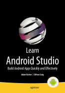 Learn Android Studio: Build Android Apps Quickly and Effectively