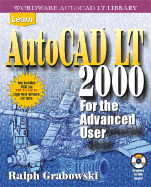 Learn AutoCAD LT 2000: For the Advanced User