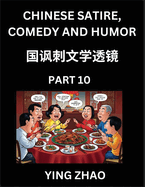 Learn Chinese Satire, Comedy and Humor Stories (Part 10) - Practice Reading Mandarin Chinese Textbooks, A Beginners Guide to Learn Ancient Language and Culture, Words, Laugh Out Loud with Simple Lessons, Improve Vocabulary, English, Pinyin, Simplified...