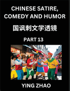 Learn Chinese Satire, Comedy and Humor Stories (Part 13) - Practice Reading Mandarin Chinese Textbooks, A Beginners Guide to Learn Ancient Language and Culture, Words, Laugh Out Loud with Simple Lessons, Improve Vocabulary, English, Pinyin, Simplified...