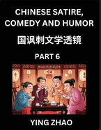 Learn Chinese Satire, Comedy and Humor Stories (Part 6) - Practice Reading Mandarin Chinese Textbooks, A Beginners Guide to Learn Ancient Language and Culture, Words, Laugh Out Loud with Simple Lessons, Improve Vocabulary, English, Pinyin, Simplified...
