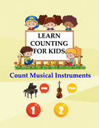 Learn Counting For Kids: Kids Counting Musical Instruments