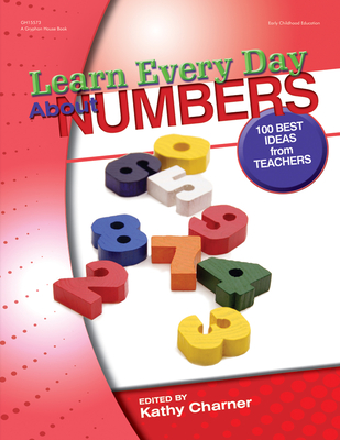 Learn Every Day about Numbers: 100 Best Ideas from Teachers - Charner, Kathy (Editor)