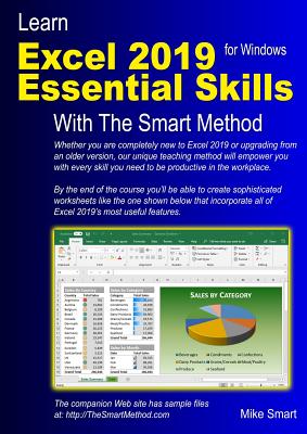 Learn Excel 2019 Essential Skills with The Smart Method: Tutorial for self-instruction to beginner and intermediate level - Smart, Mike