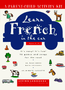 Learn French in the Car - Antoine, Marie-Claire, and Schier, Helga