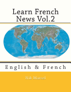 Learn French News Vol.2: English & French