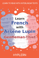 Learn French with Arsne Lupin Gentleman-Thief: Interlinear French to English