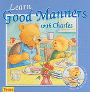 Learn Good Manners with Charles: Above All, Don't Behave Like Trevor! - 