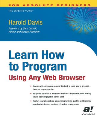 Learn How to Program Using Any Web Browser - Davis, Harold