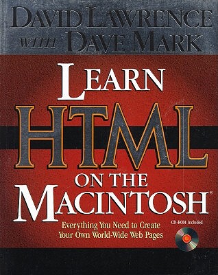Learn HTML 3.0 on the Macintosh - Mark, Dave, and Lawrence, David