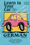 Learn in Your Car German Level One - Raymond, Henry N, and Penton Overseas Inc (Creator)