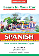 Learn in Your Car Spanish Complete - Raymond, Henry N, and Penton Overseas Inc (Creator)