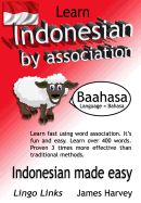 Learn Indonesian by Association - Indoglyphs: The easy playful way to learn a new language.