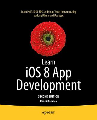 Learn IOS 8 App Development - Bucanek, James
