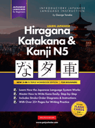 Learn Japanese Hiragana, Katakana and Kanji N5 - Workbook for Beginners: The Easy, Step-by-Step Study Guide and Writing Practice Book: Best Way to Learn Japanese and How to Write the Alphabet of Japan (Letter Chart Inside)