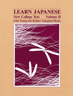 Learn Japanese: New College Text; Volume 2