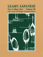 Learn Japanese: New College Text -- Volume III