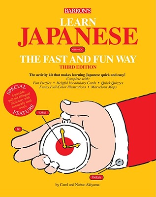 Learn Japanese the Fast and Fun Way - Akiyama, Nobuo, and Akiyama, Carol