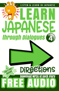 Learn Japanese through Dialogues: Directions: Listen & Learn in Japanese